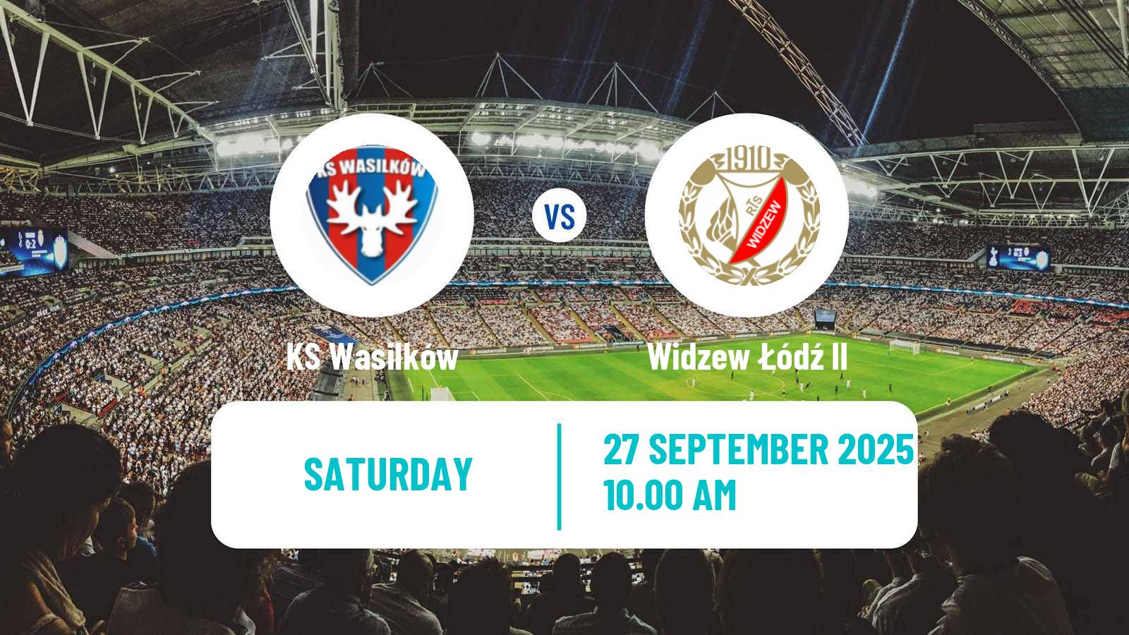 Football Polish Division 3 - Group I Wasilków - Widzew Łódź II