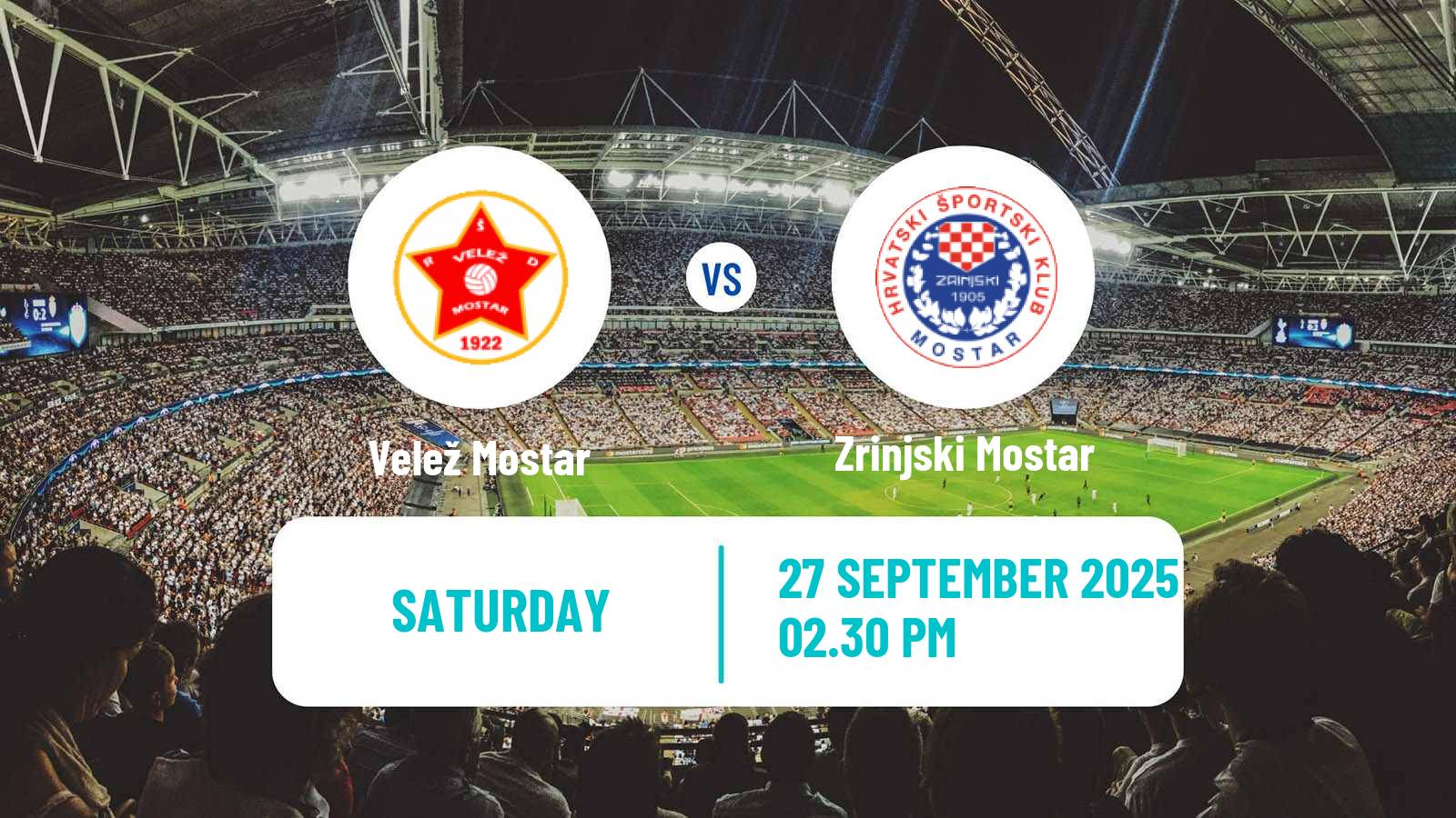 Football Bosnian Premier League Velež Mostar - Zrinjski Mostar