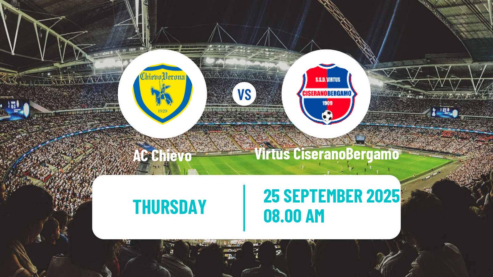 Football Italian Serie D - Group B Chievo - Virtus CiseranoBergamo