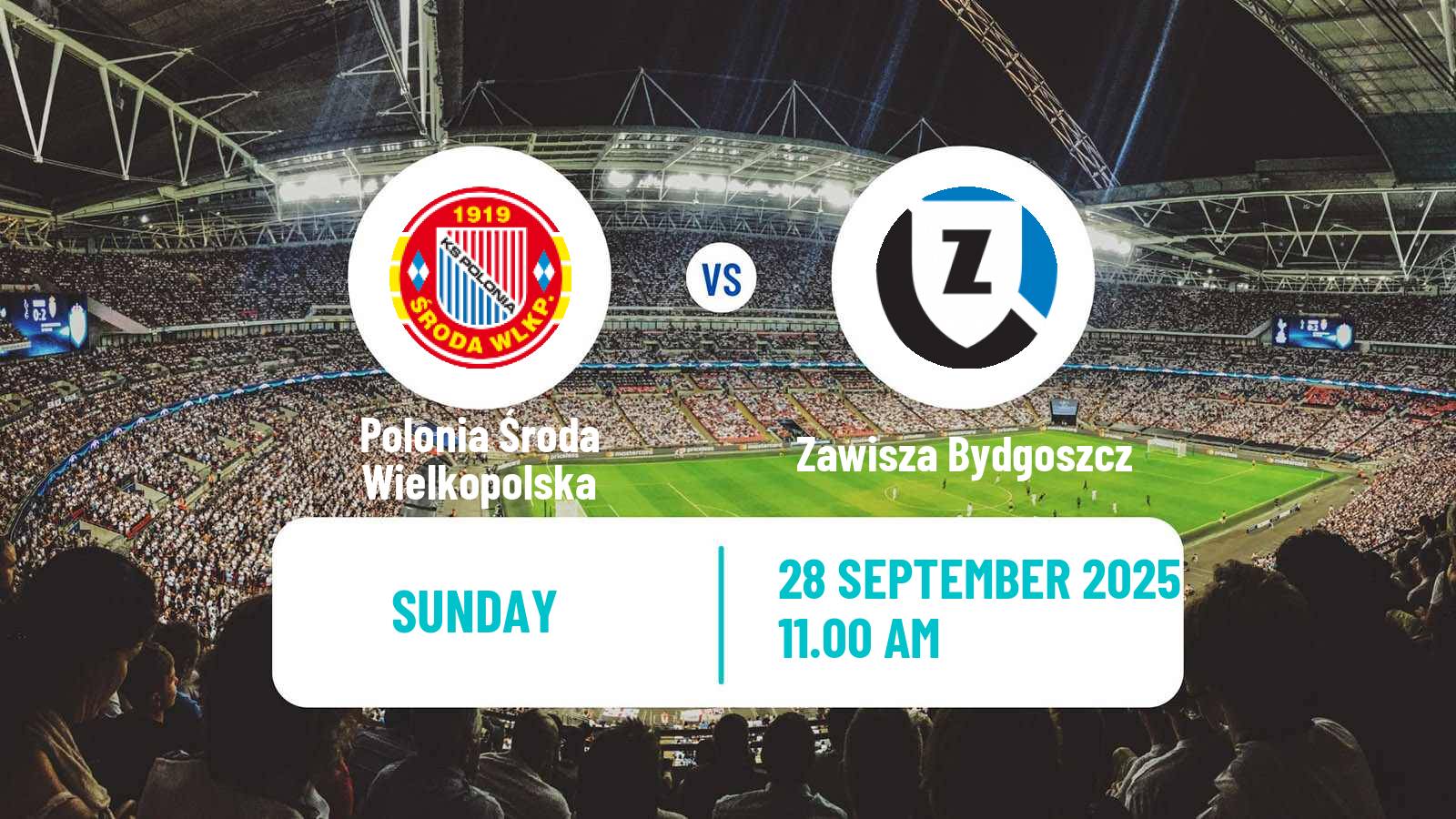 Football Polish Division 3 - Group II Polonia Środa Wielkopolska - Zawisza Bydgoszcz