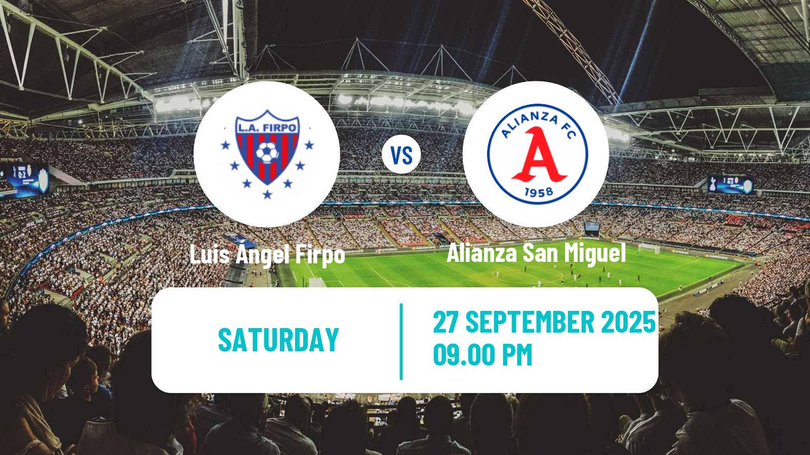 Football El Salvador Primera Division Luis Ángel Firpo - Alianza San Miguel