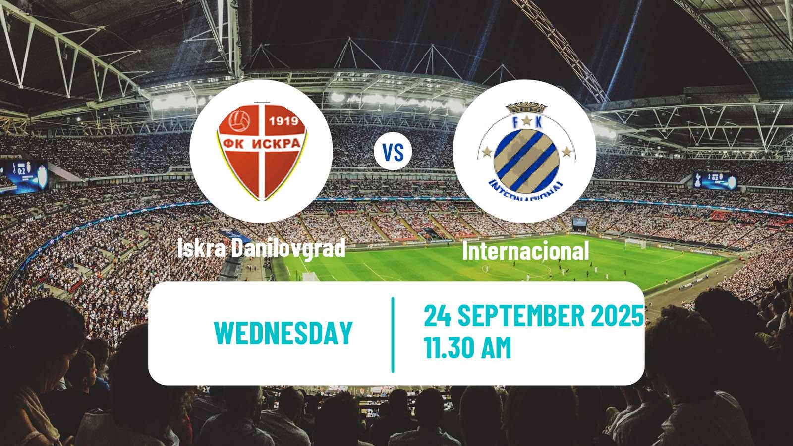 Football Montenegrin Druga Liga Iskra Danilovgrad - Internacional