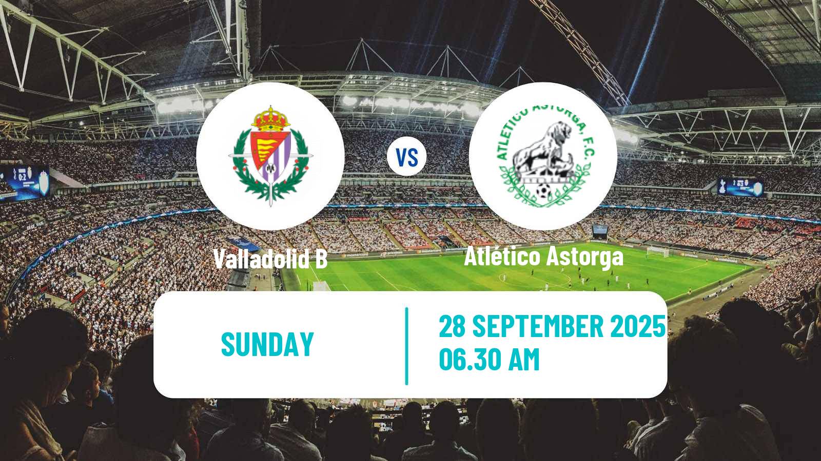Football Spanish Segunda RFEF - Group 1 Valladolid B - Atlético Astorga
