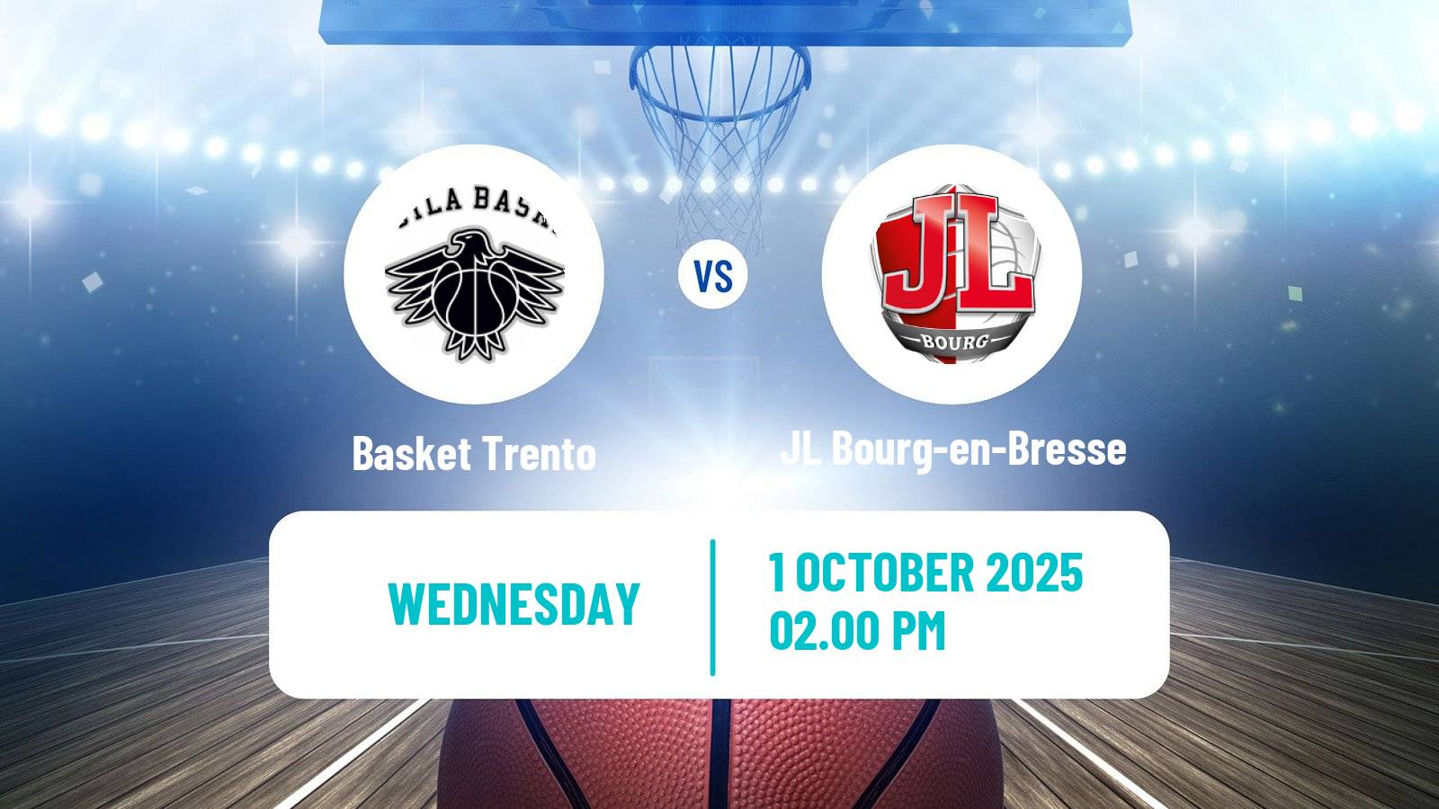 Basketball Eurocup Basket Trento - JL Bourg-en-Bresse