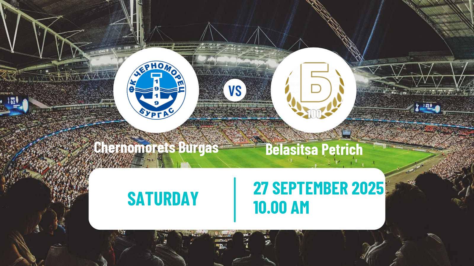 Football Bulgarian Vtora Liga Chernomorets Burgas - Belasitsa Petrich