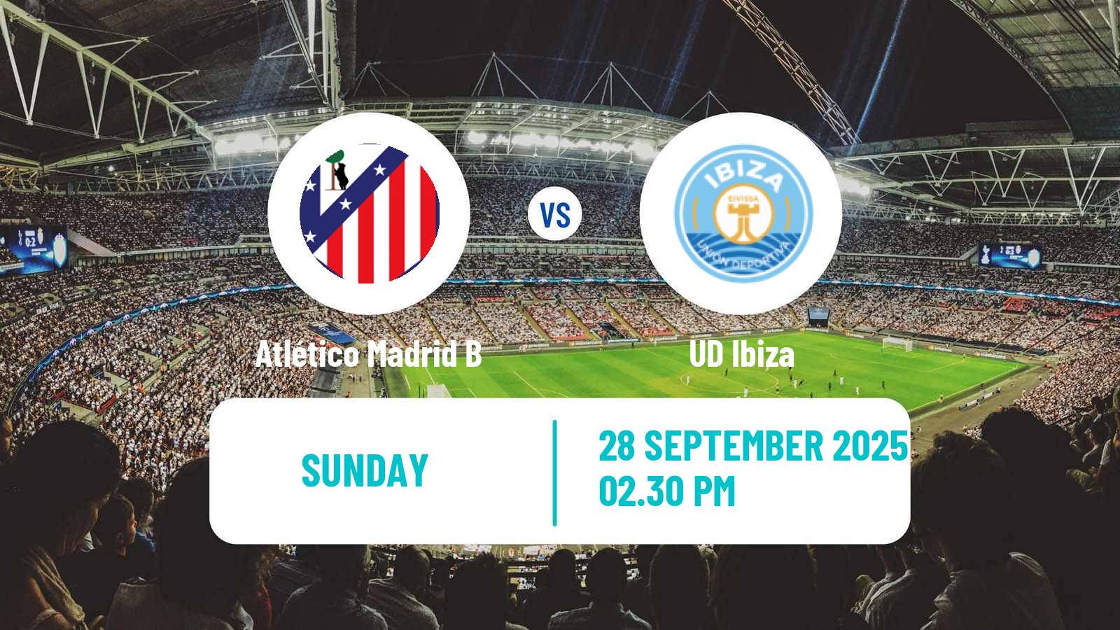 Football Spanish Primera RFEF Group 2 Atlético Madrid B - Ibiza