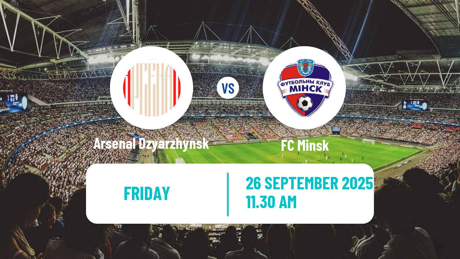 Football Belarusian Vysshaya Liga Arsenal Dzyarzhynsk - Minsk