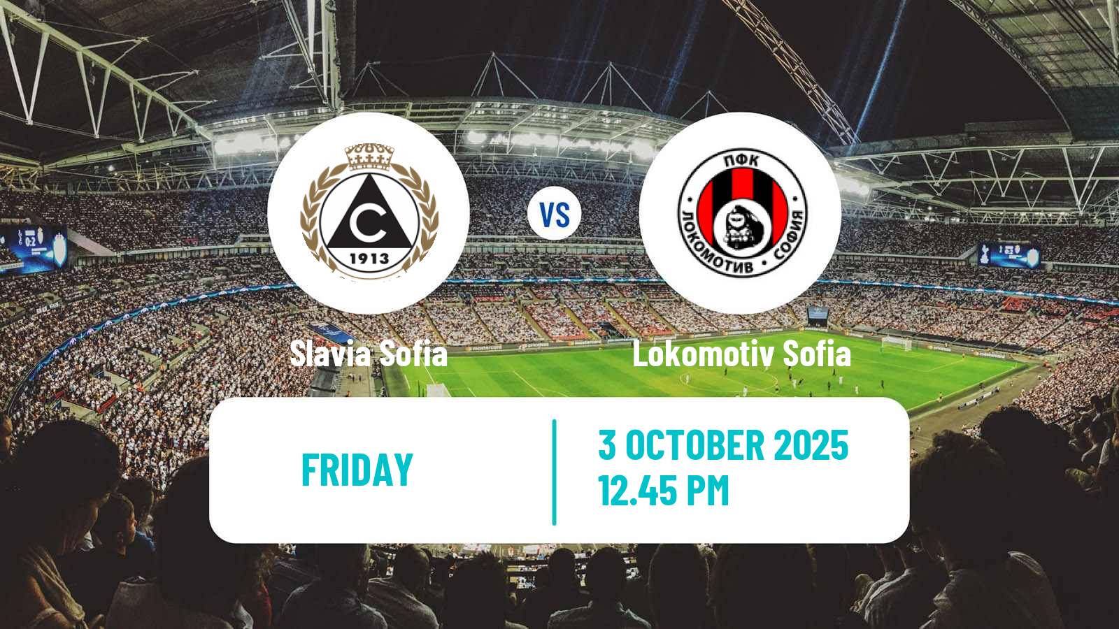 Football Bulgarian Parva Liga Slavia Sofia - Lokomotiv Sofia