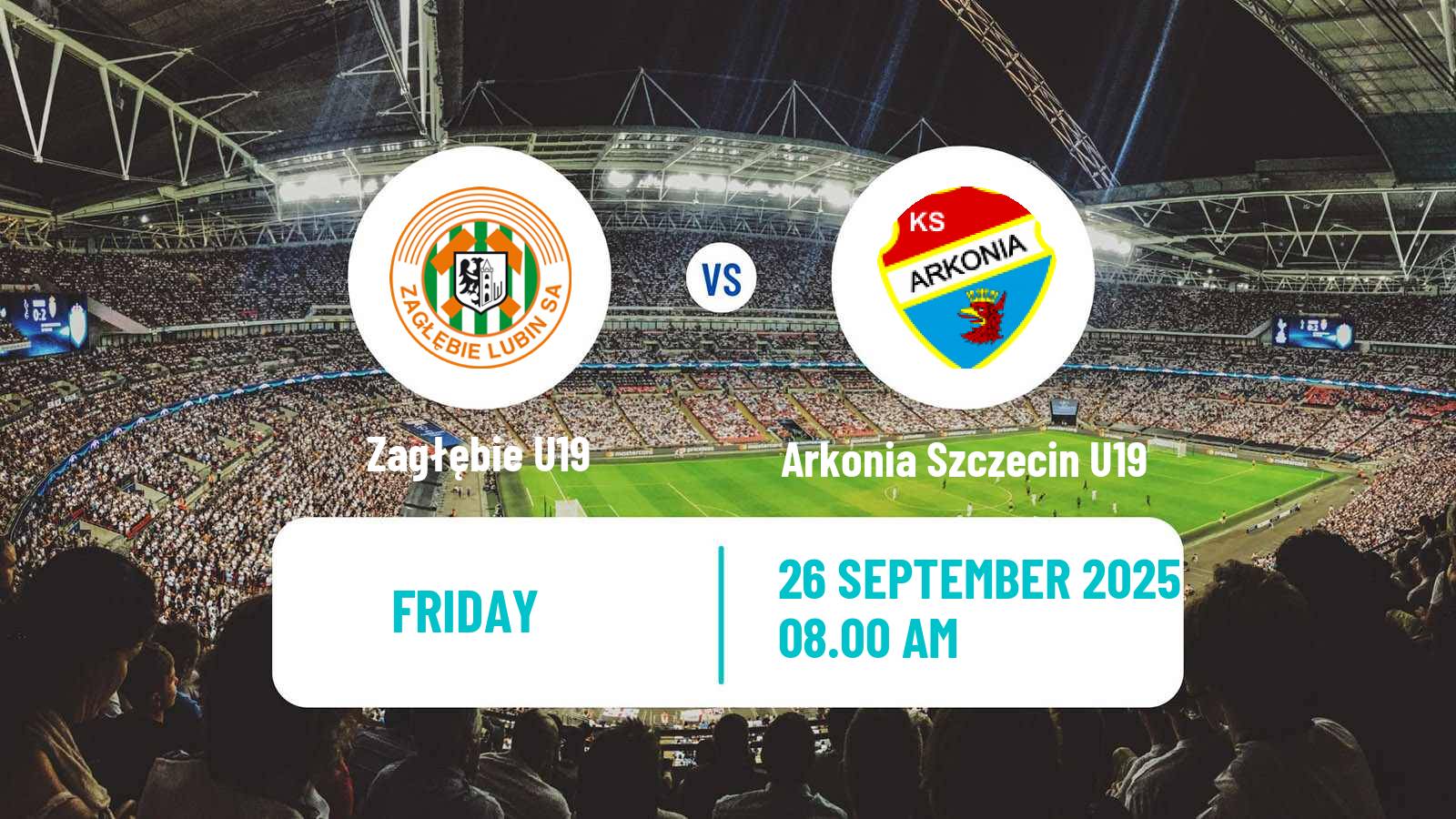 Football Polish Central Youth League Zagłębie U19 - Arkonia Szczecin U19