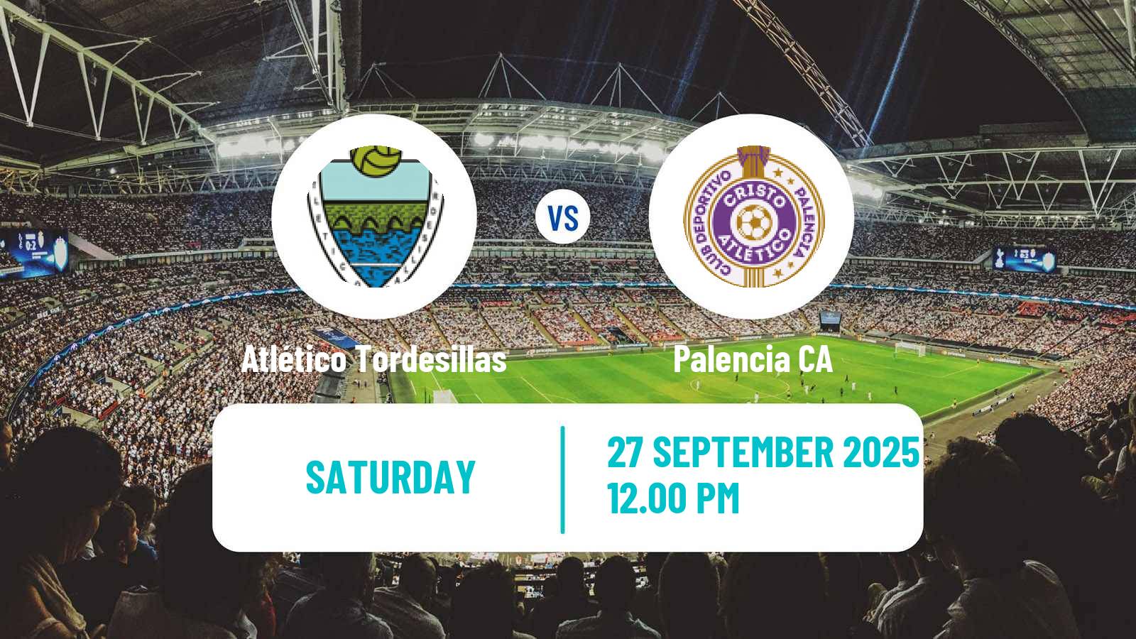 Football Spanish Tercera RFEF - Group 8 Atlético Tordesillas - Palencia CA