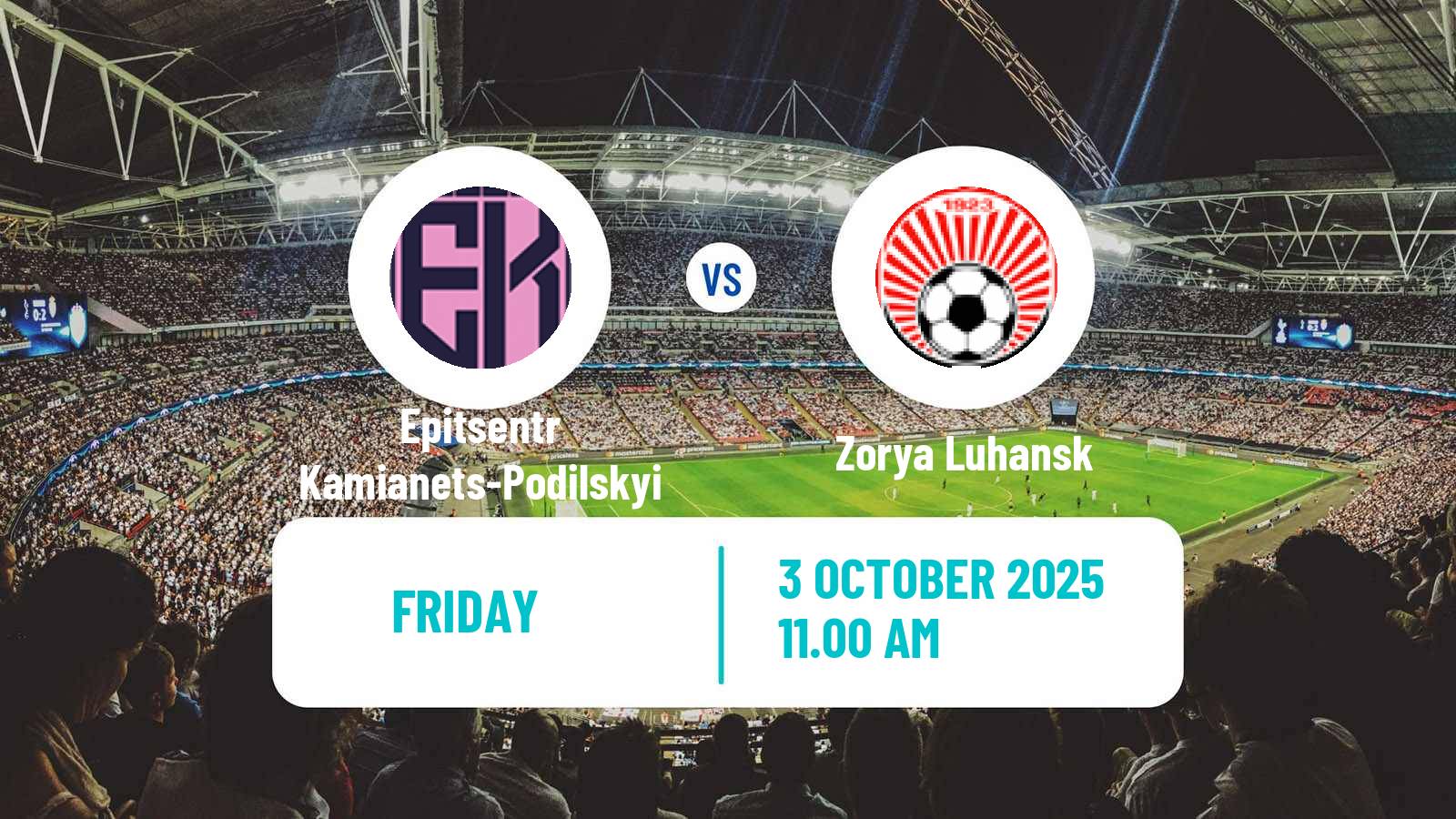 Football Ukrainian Premier League Epitsentr Kamianets-Podilskyi - Zorya Luhansk