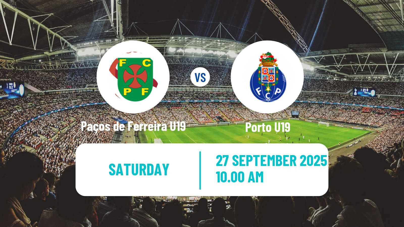 Football Portuguese Campeonato Nacional U19 Paços de Ferreira U19 - Porto U19