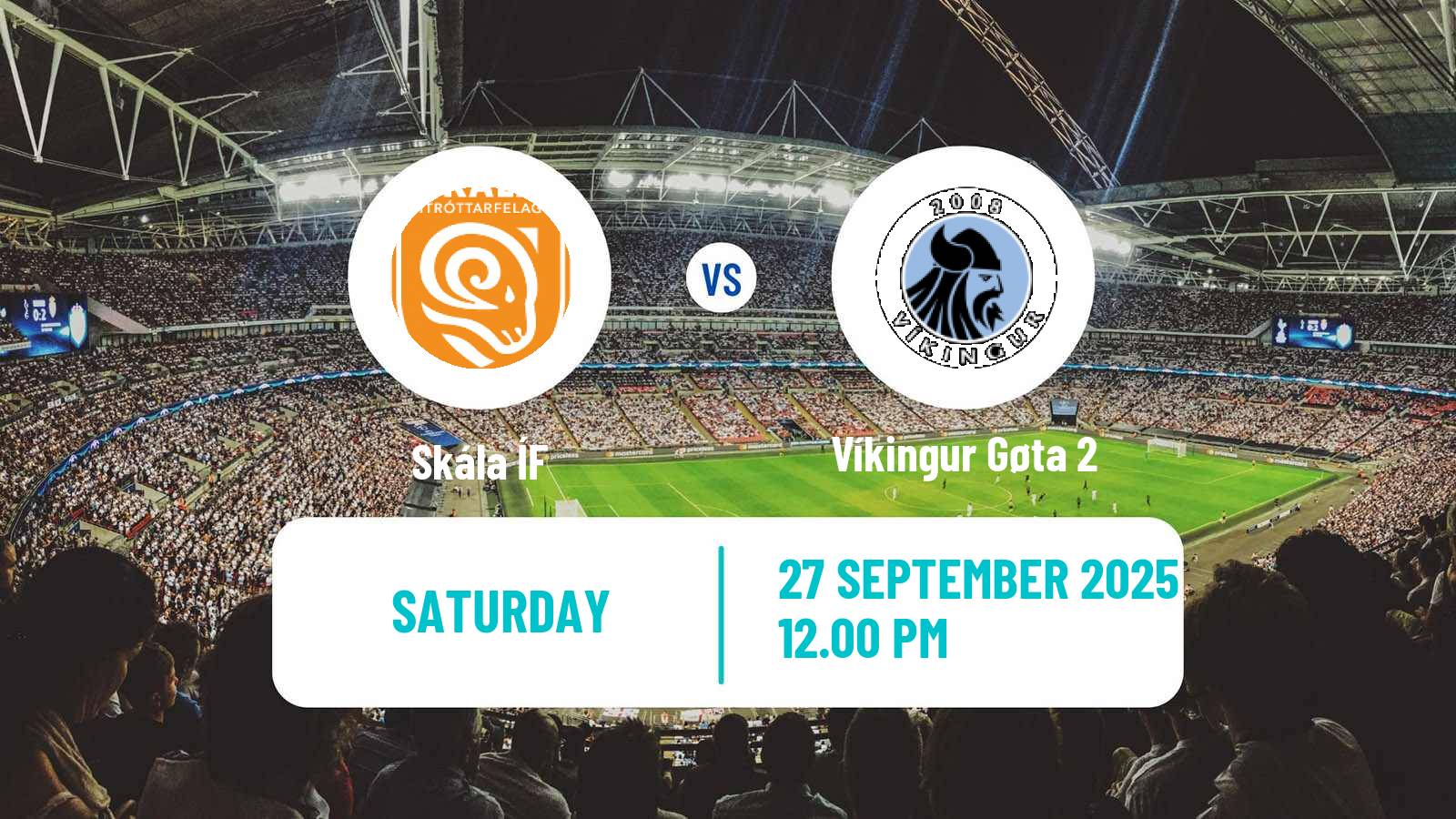 Football Faroe Islands 1 Deild Skála ÍF - Víkingur Gøta 2