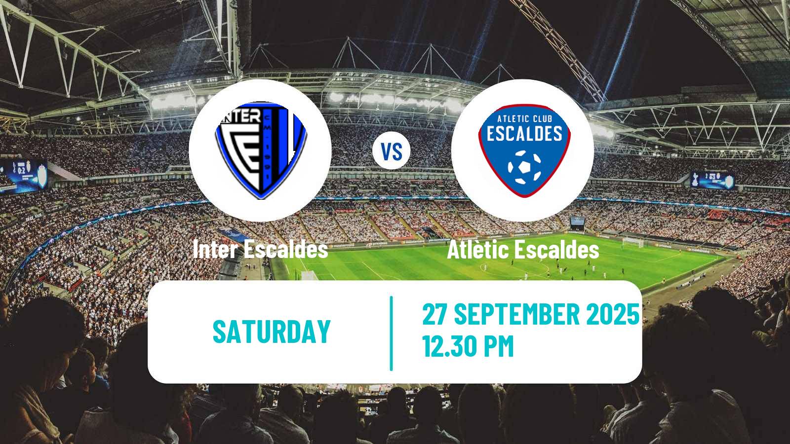 Football Andorra Super Cup Inter Escaldes - Atlètic Escaldes
