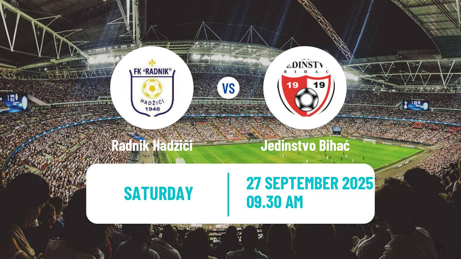 Football Bosnian Prva Liga FBiH Radnik Hadžići - Jedinstvo Bihać