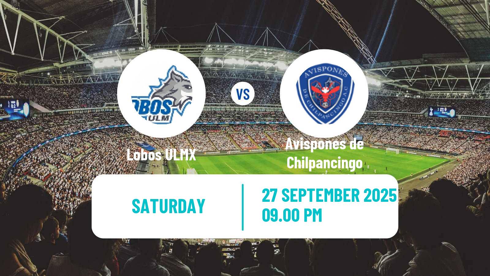Football Mexican Liga Premier Serie A Lobos ULMX - Avispones de Chilpancingo
