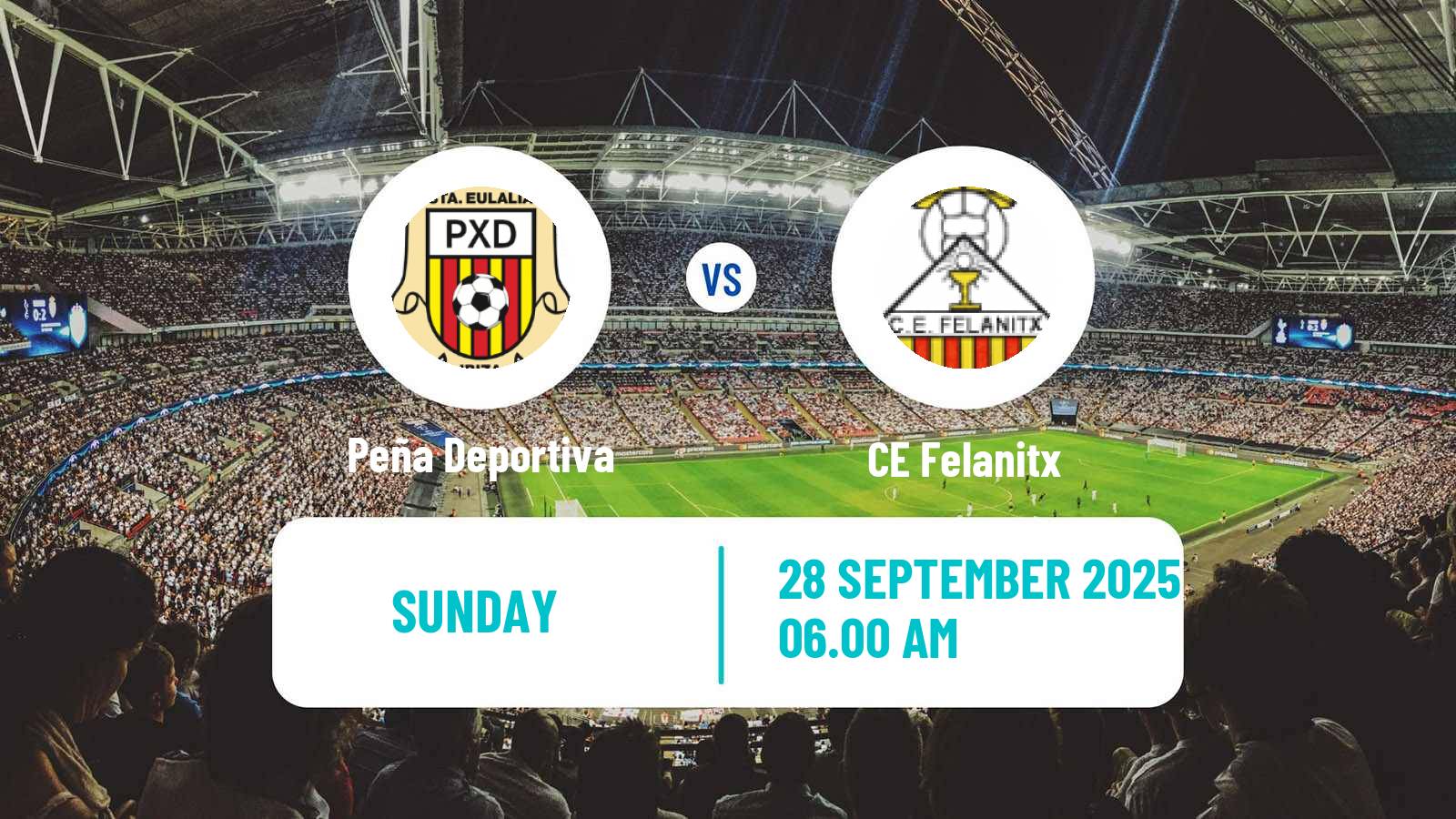 Football Spanish Tercera RFEF - Group 11 Peña Deportiva - Felanitx