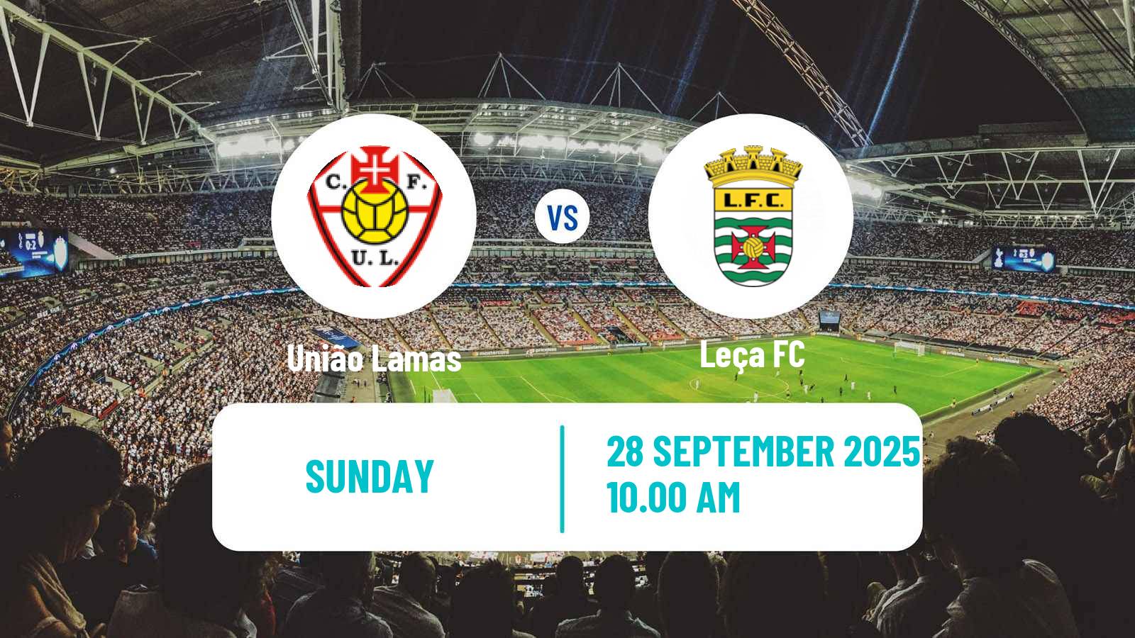Football Campeonato de Portugal União Lamas - Leça