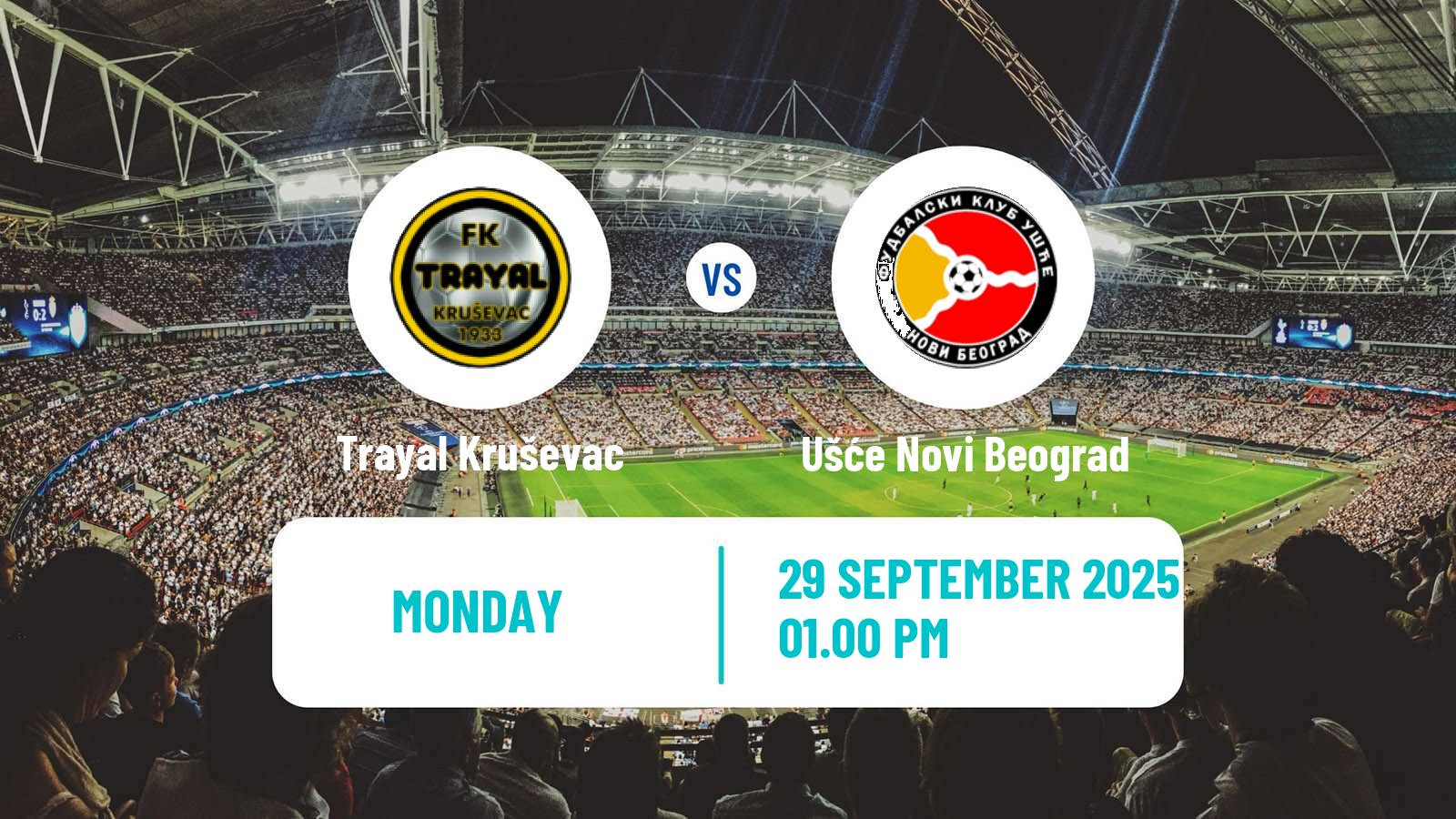 Football Serbian Prva Liga Trayal Kruševac - Ušće Novi Beograd