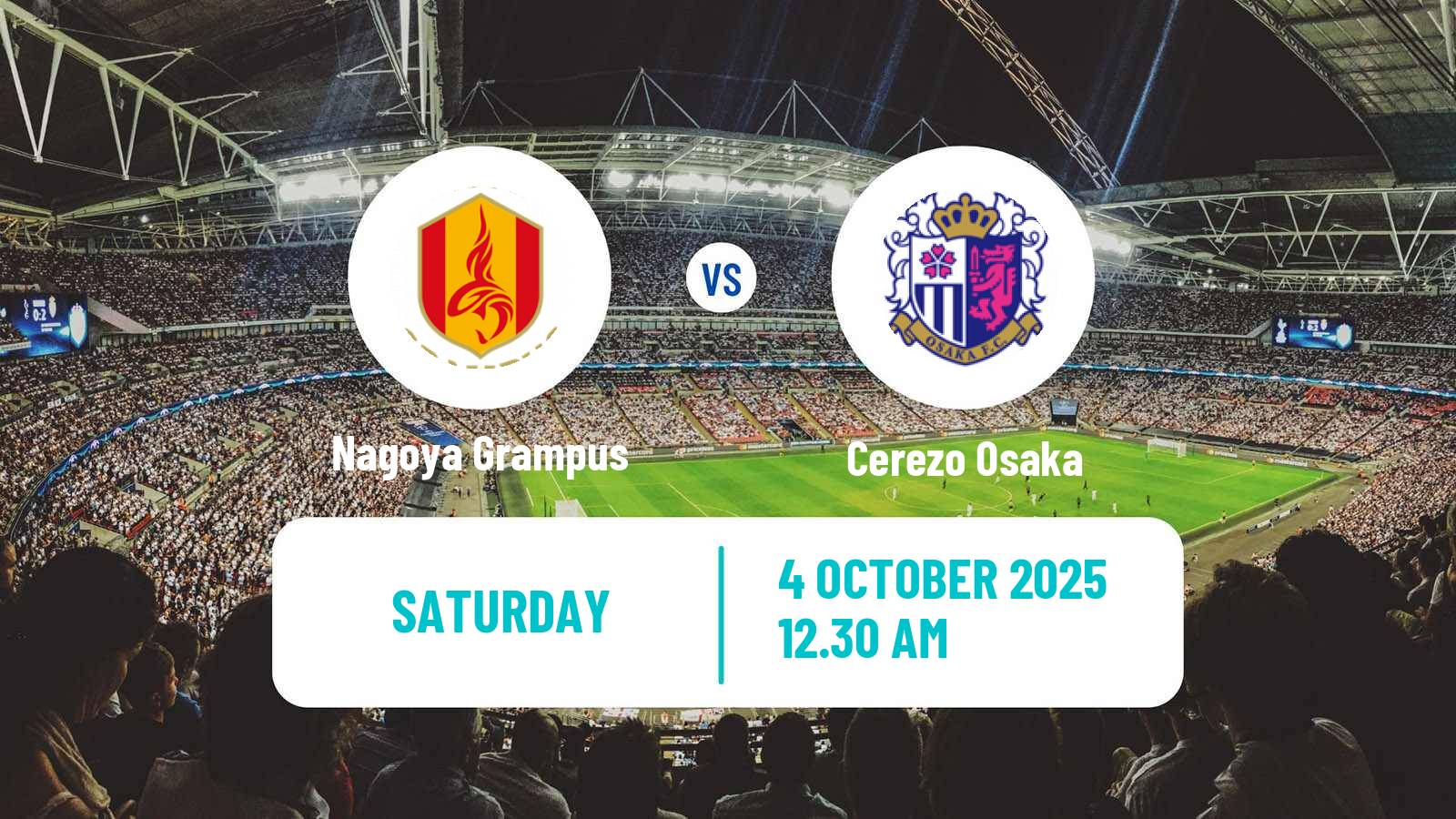 Football Japan J1 League Nagoya Grampus - Cerezo Osaka