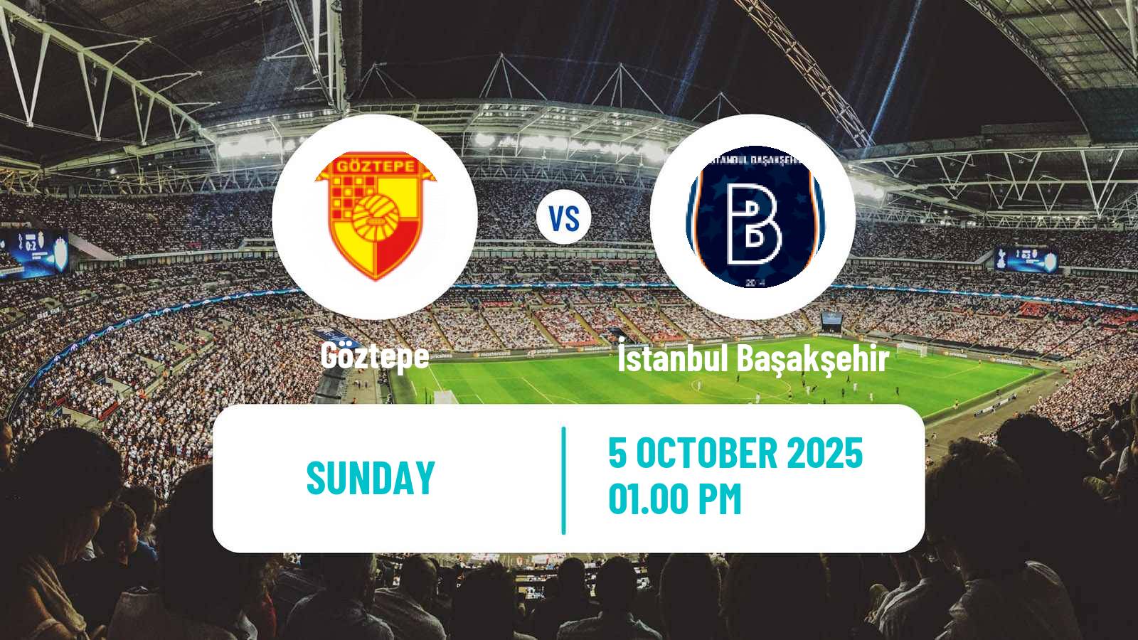 Football Turkish Super League Göztepe - İstanbul Başakşehir