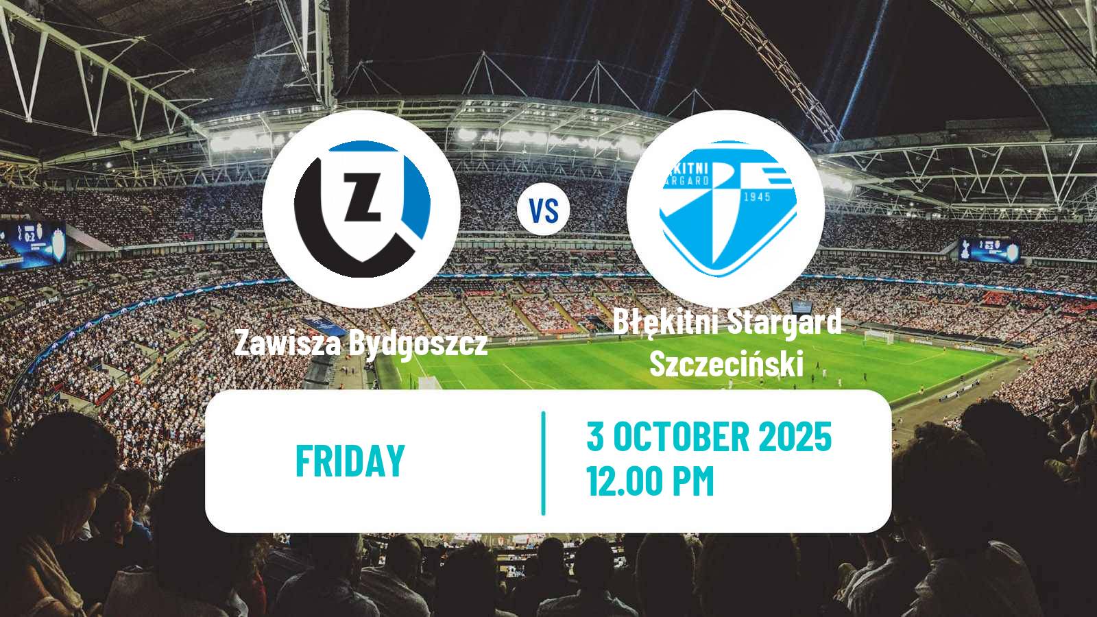 Football Polish Division 3 - Group II Zawisza Bydgoszcz - Błękitni Stargard Szczeciński