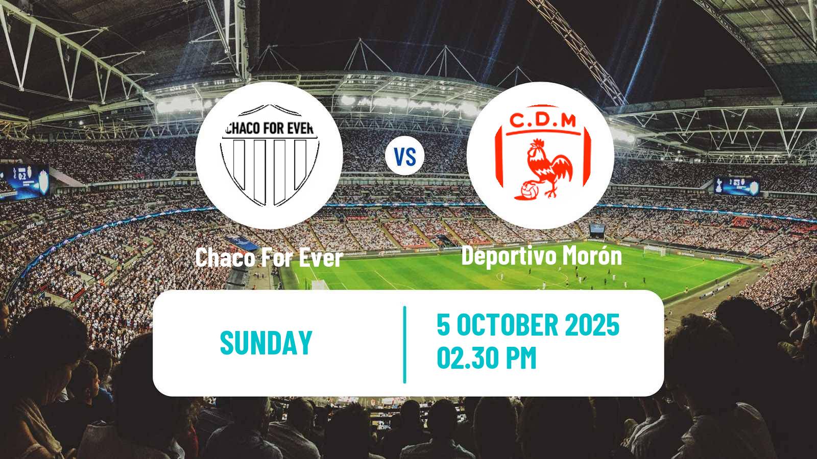 Football Argentinian Primera Nacional Chaco For Ever - Deportivo Morón