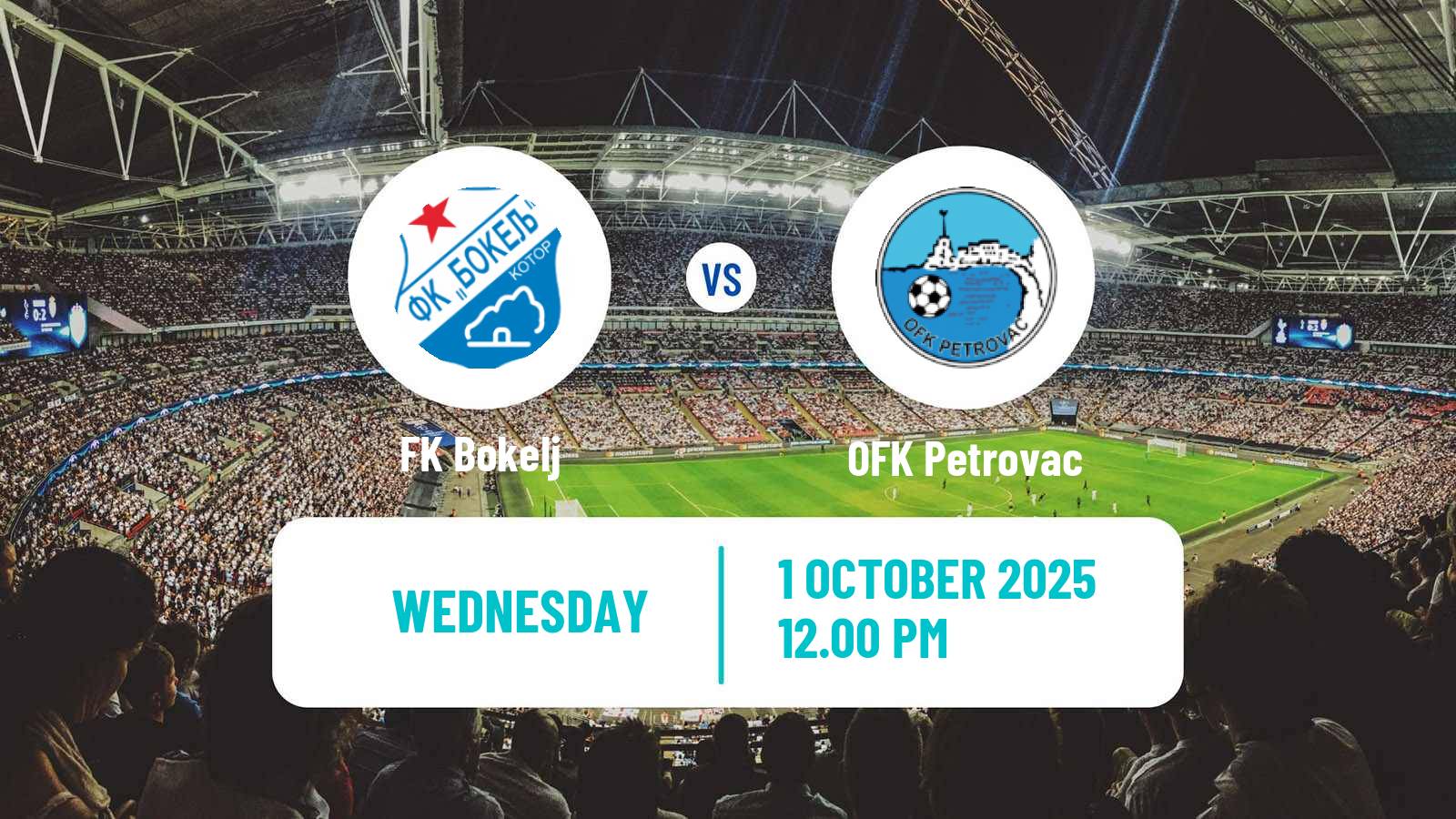 Football Montenegrin First League Bokelj - Petrovac