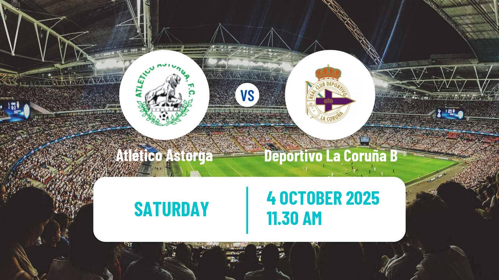 Football Spanish Segunda RFEF - Group 1 Atlético Astorga - Deportivo La Coruña B