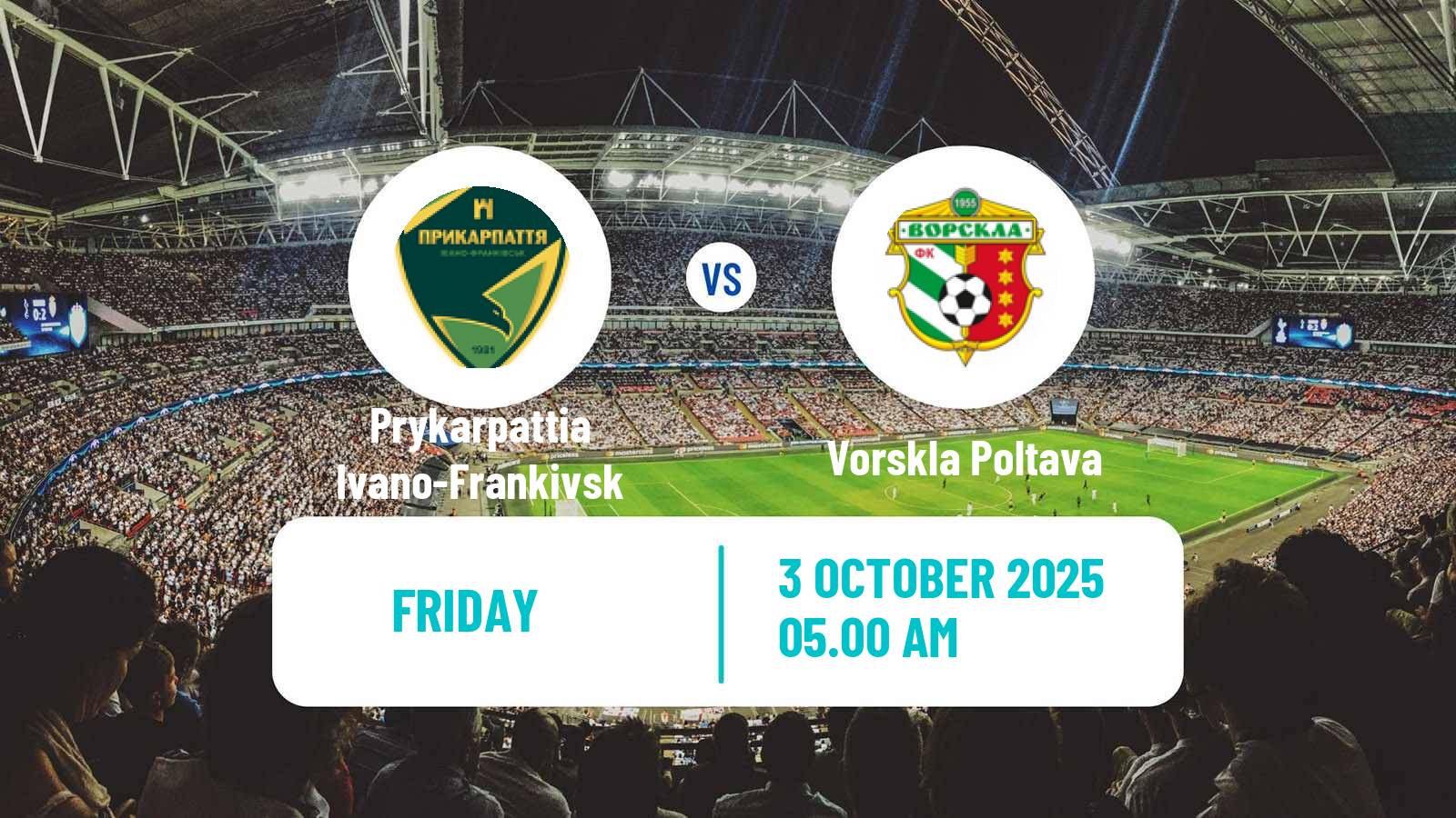 Football Ukrainian Persha Liga Prykarpattia Ivano-Frankivsk - Vorskla Poltava