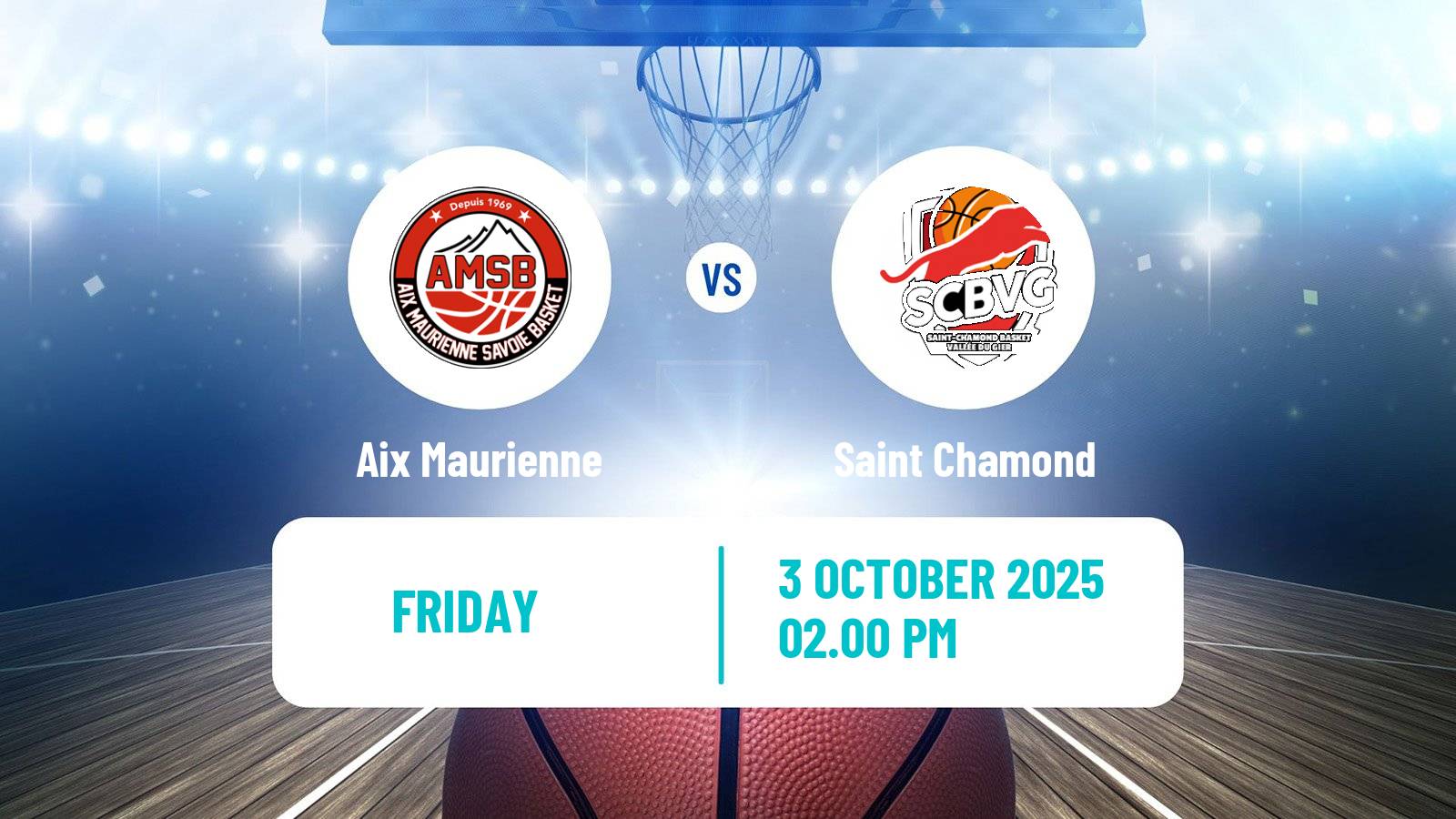 Basketball French LNB Pro B Aix Maurienne - Saint Chamond