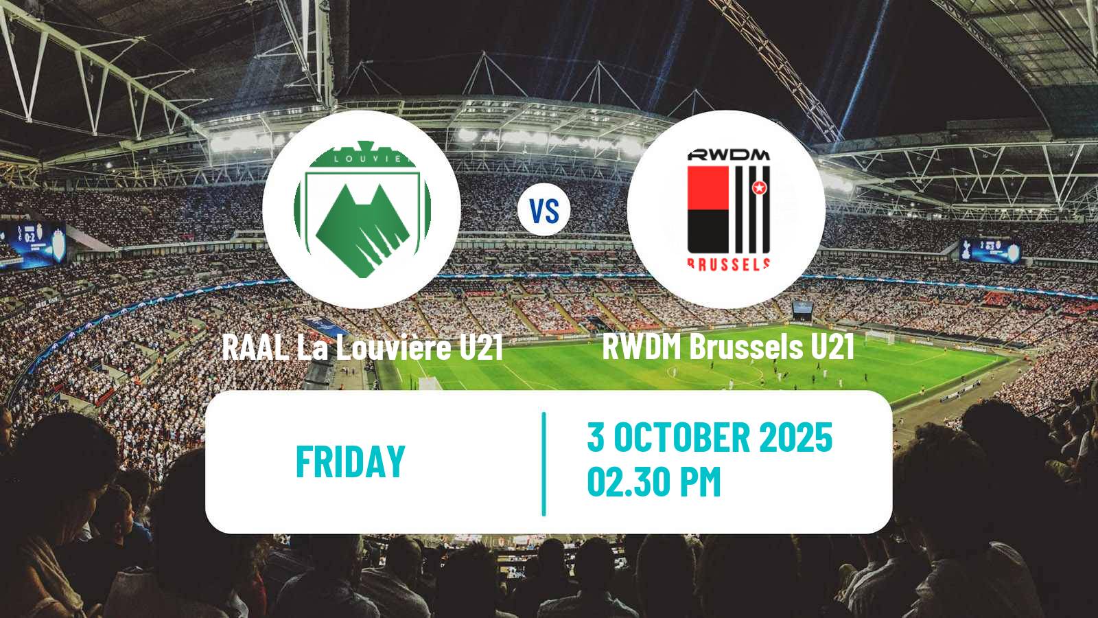 Football Belgian Pro League U21 RAAL La Louvière U21 - RWDM Brussels U21