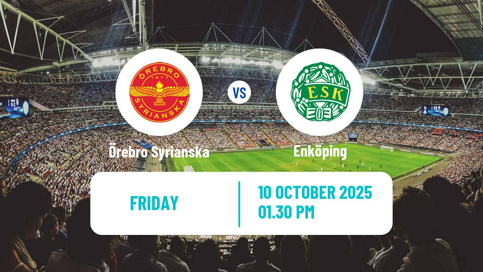 Football Swedish Division 1 Norra Örebro Syrianska - Enköping