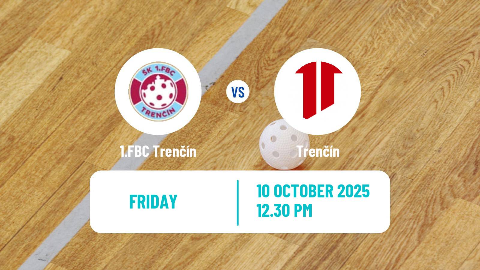 Floorball Slovak Extraliga Floorball 1.FBC Trenčín - Trenčín