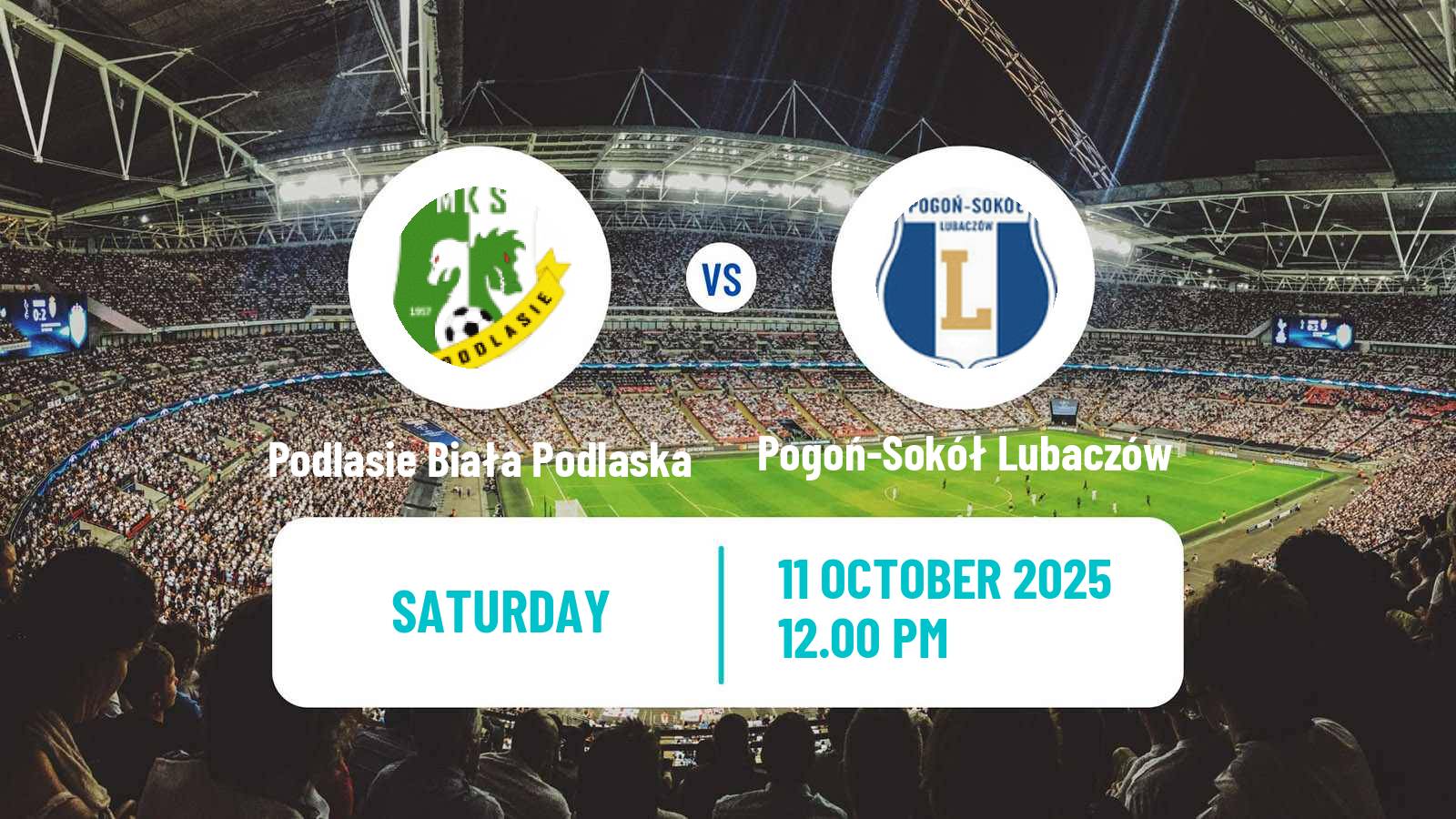 Football Polish Division 3 - Group IV Podlasie Biała Podlaska - Pogoń-Sokół Lubaczów