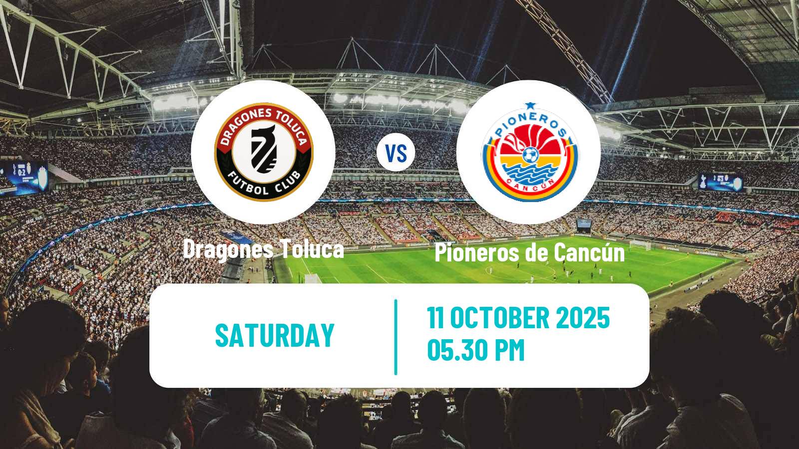 Football Mexican Liga Premier Serie A Dragones Toluca - Pioneros de Cancún