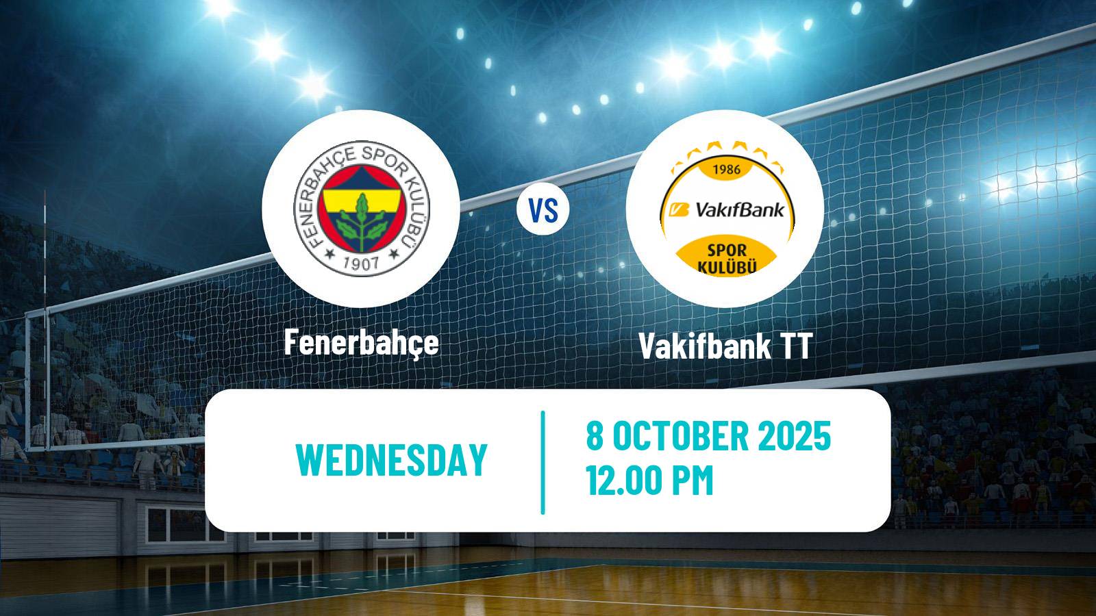 Volleyball Turkish Super Cup Volleyball Women Fenerbahçe - Vakifbank TT
