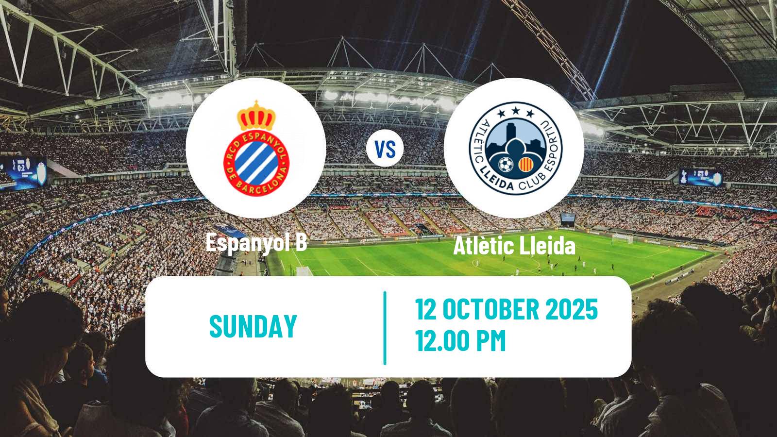 Football Spanish Segunda RFEF - Group 3 Espanyol B - Atlètic Lleida