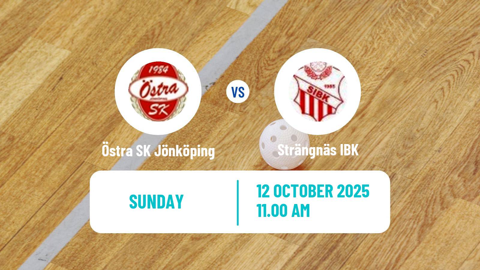 Floorball Swedish Superligan Floorball Östra SK Jönköping - Strängnäs IBK
