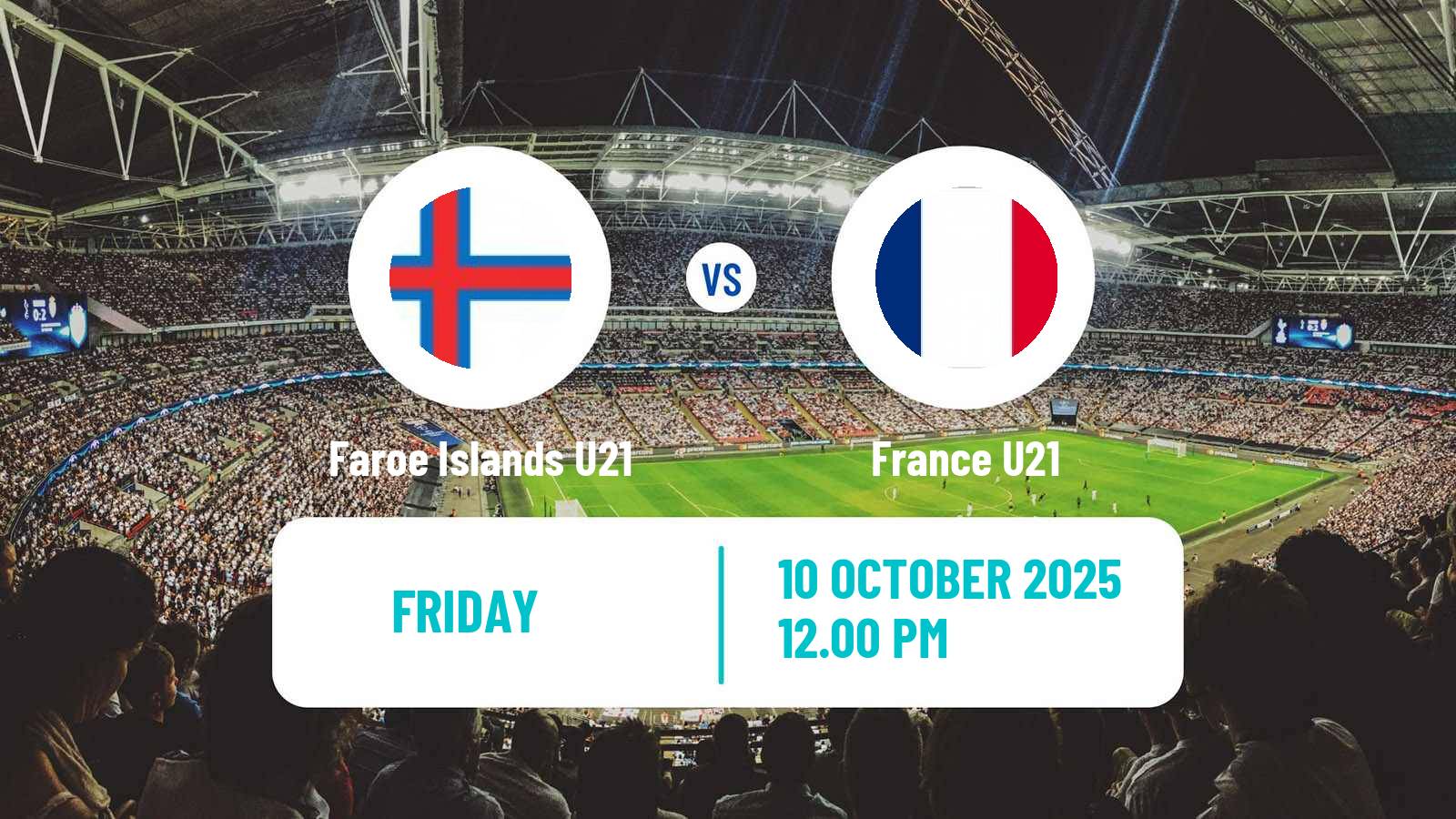 Football UEFA Euro U21 Faroe Islands U21 - France U21