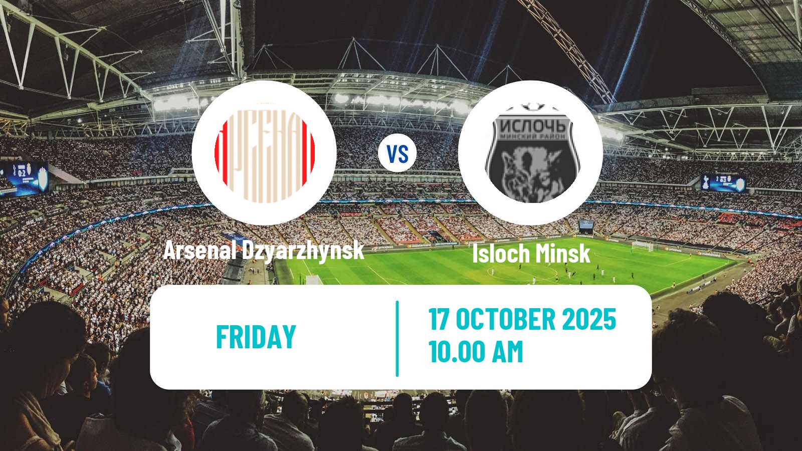 Football Belarusian Vysshaya Liga Arsenal Dzyarzhynsk - Isloch Minsk