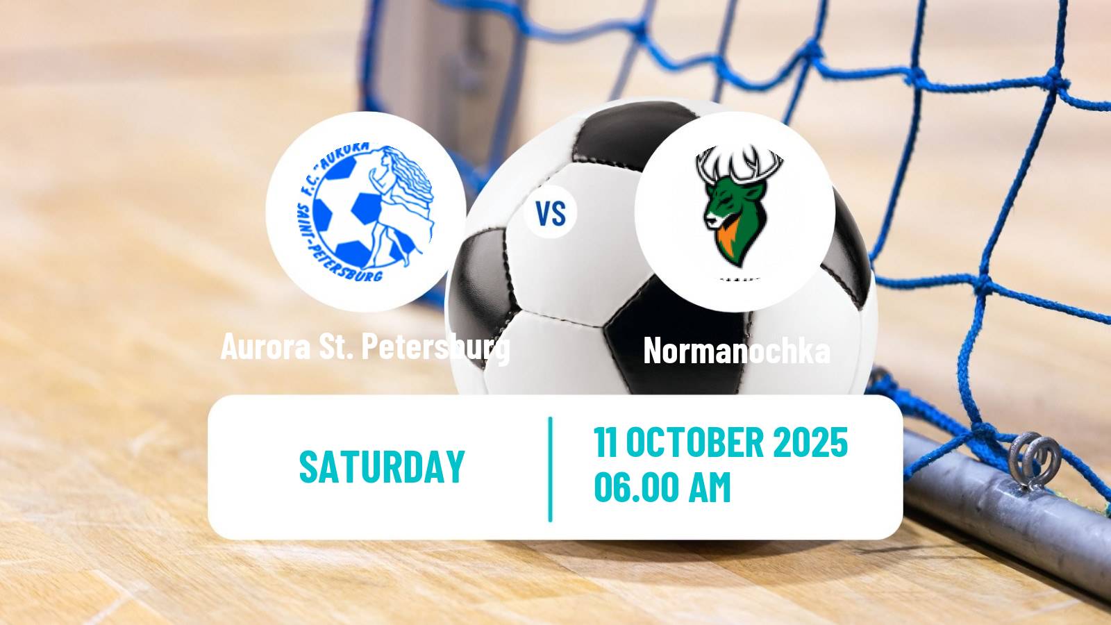Futsal Russian Championship Futsal Women Aurora St. Petersburg - Normanochka