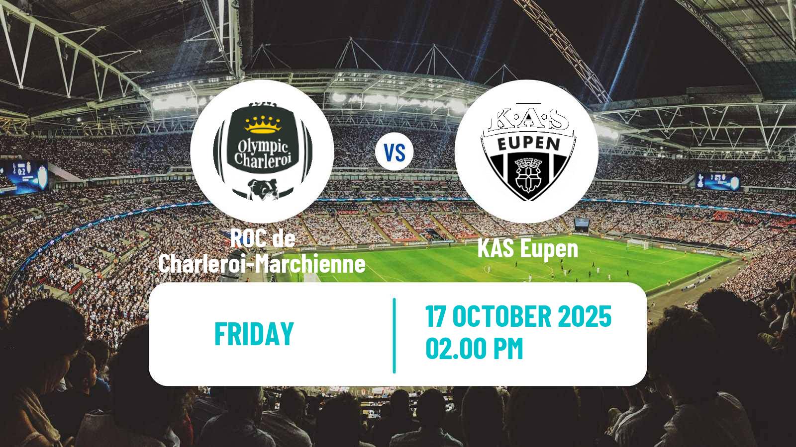 Football Belgian Сhallenger Pro League ROC de Charleroi-Marchienne - Eupen