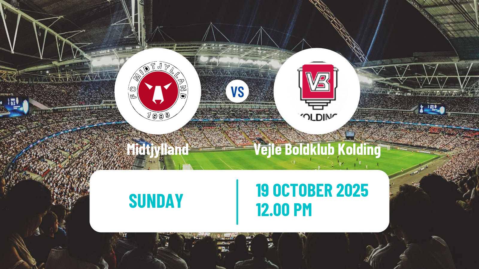 Football Danish Superliga Midtjylland - Vejle Boldklub Kolding