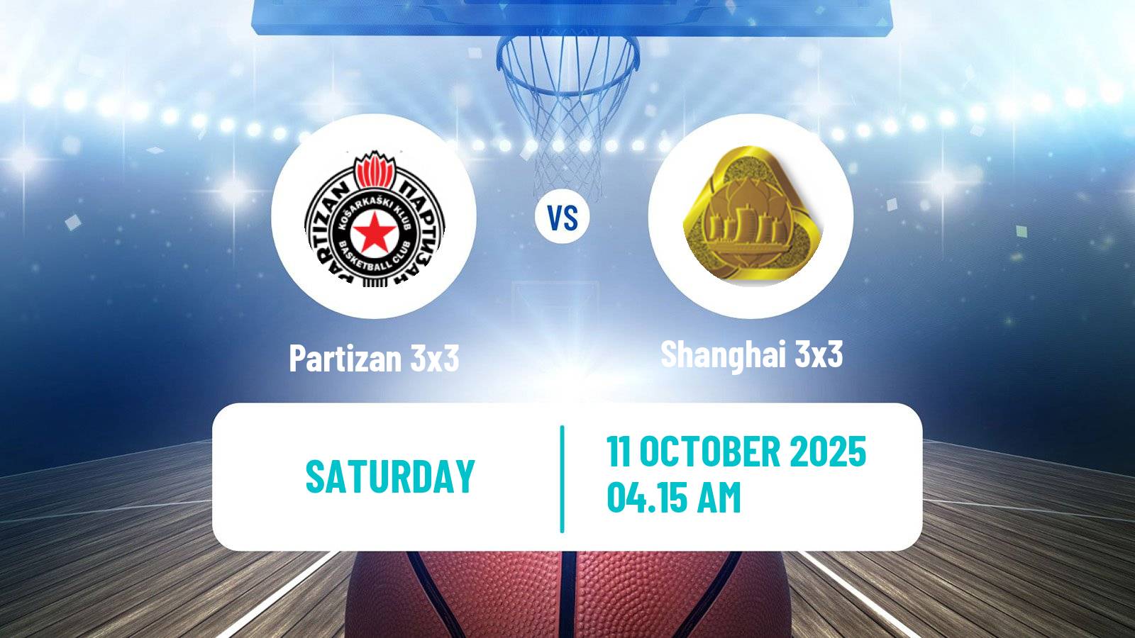 Basketball World Tour Deqing 3x3 Partizan 3x3 - Shanghai 3x3