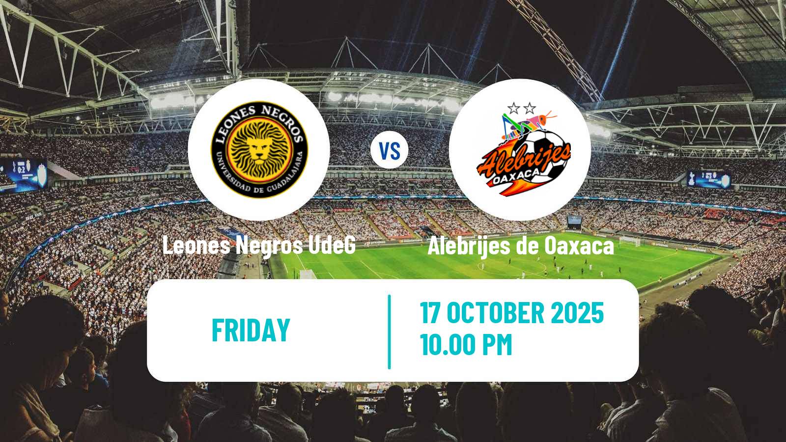 Football Mexican Liga de Expansion MX Leones Negros UdeG - Alebrijes de Oaxaca