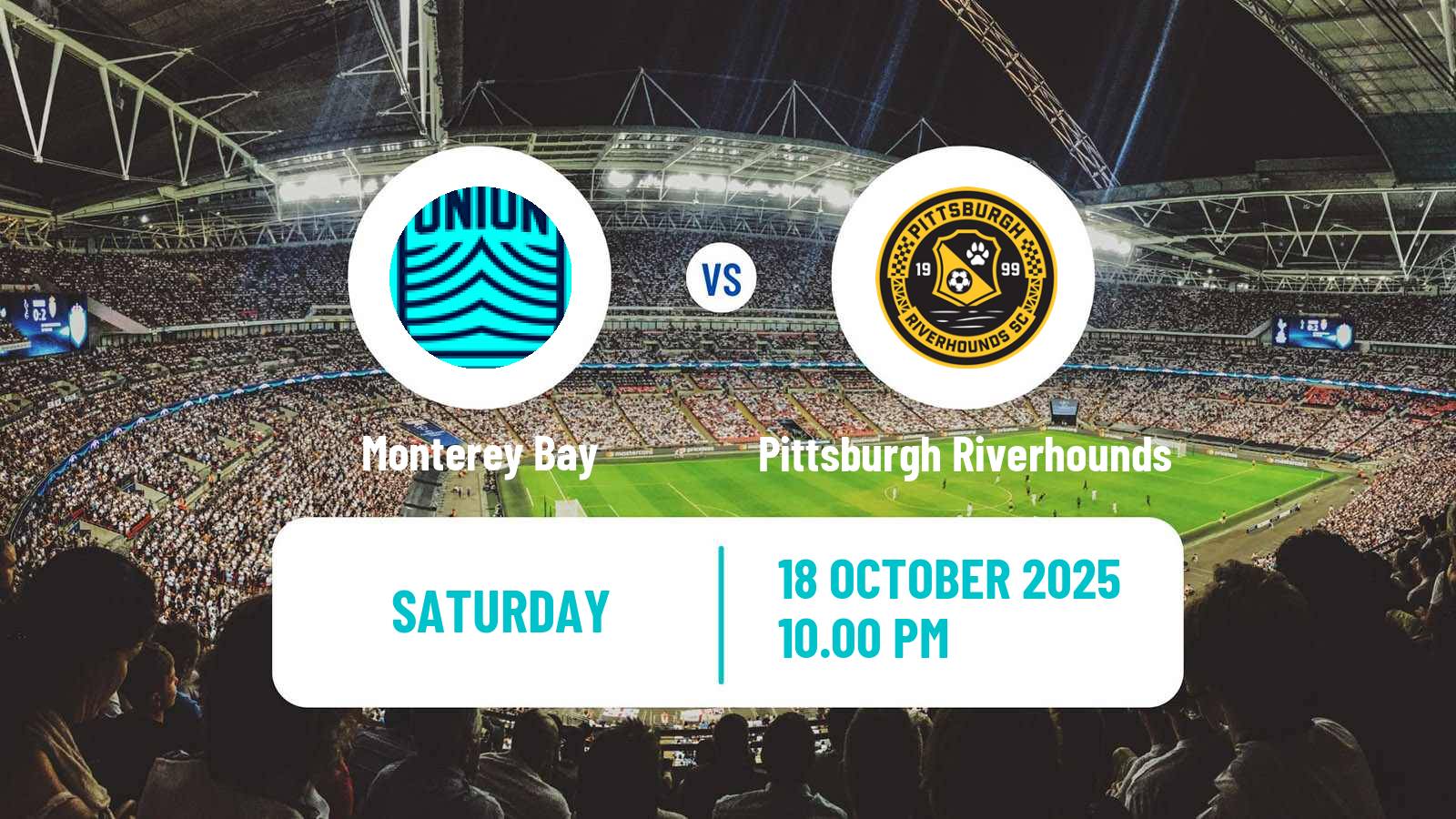 Football USL Championship Monterey Bay - Pittsburgh Riverhounds