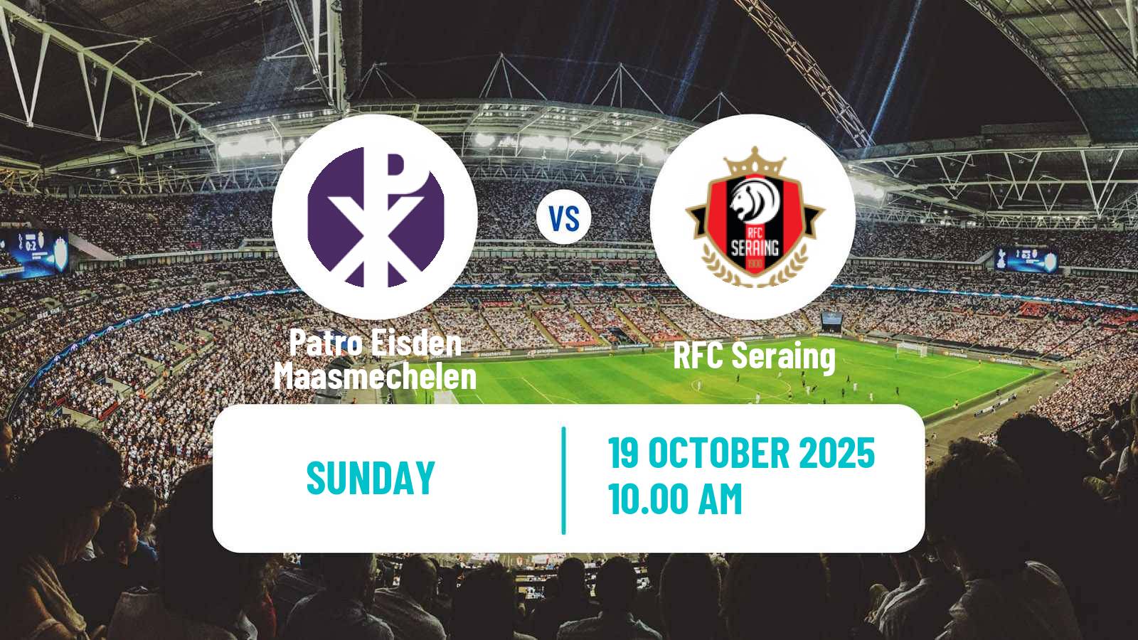 Football Belgian Сhallenger Pro League Patro Eisden Maasmechelen - Seraing