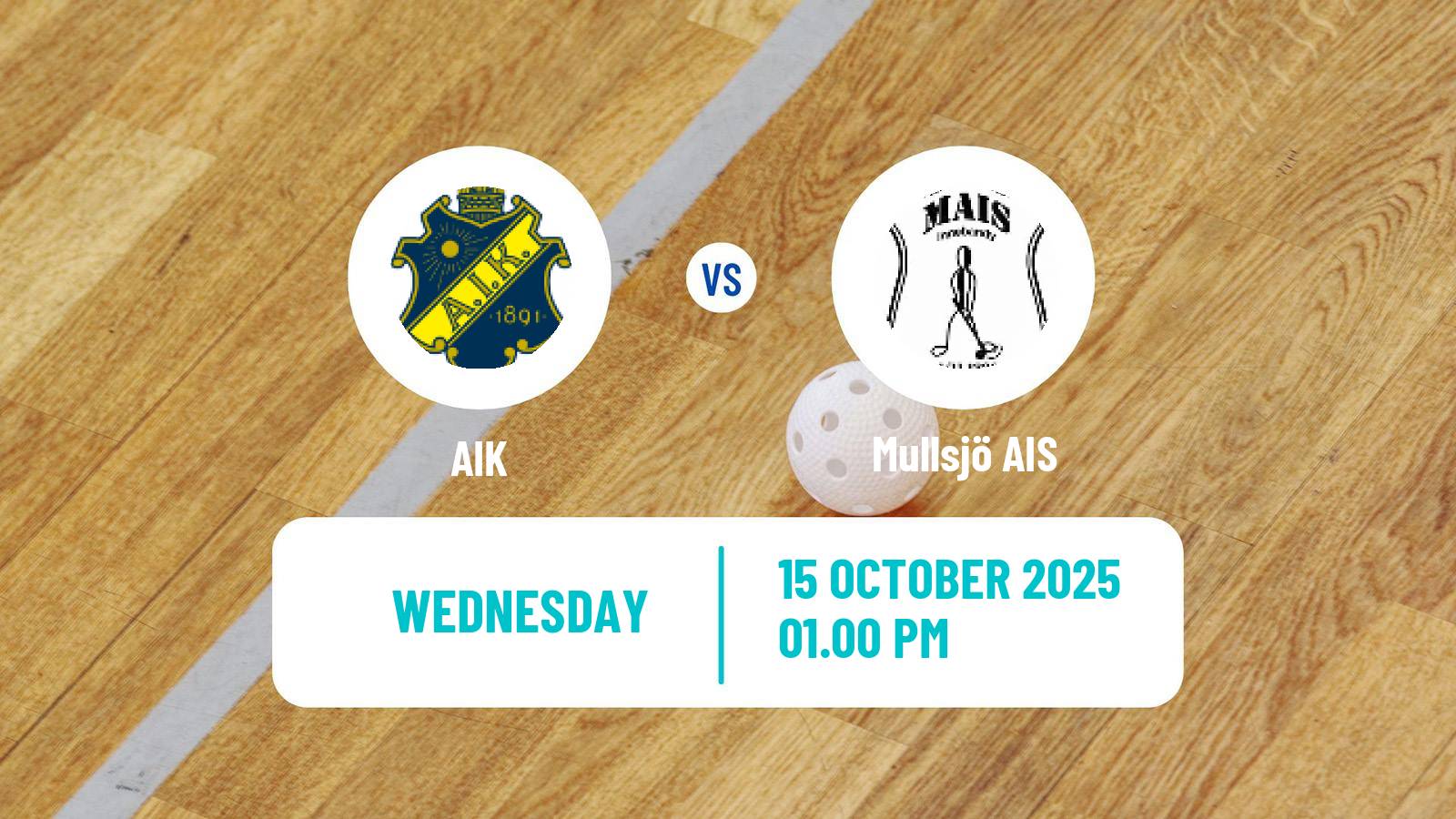 Floorball Swedish Superligan Floorball AIK - Mullsjö AIS