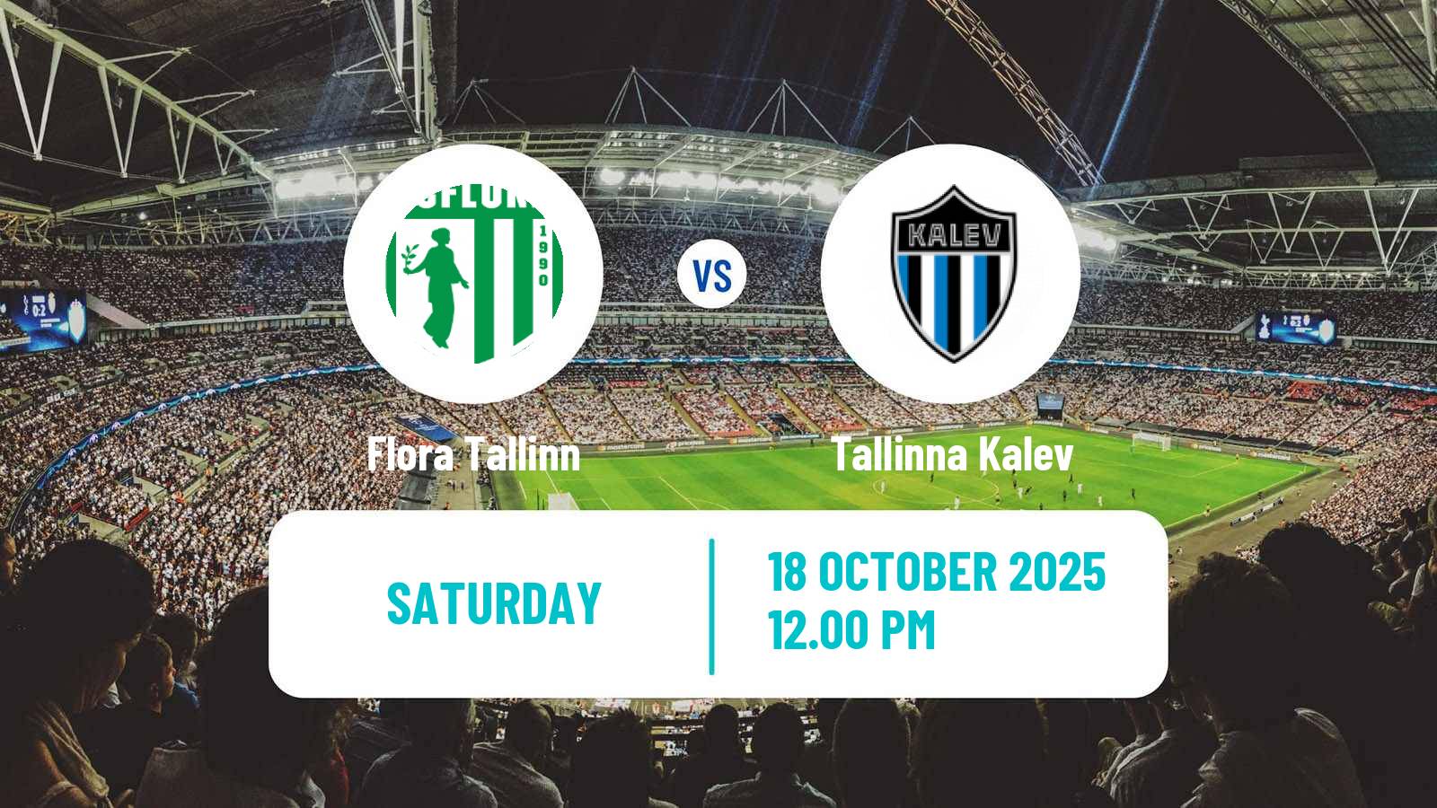 Football Estonian Meistriliiga Flora Tallinn - Tallinna Kalev